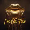 I'm on Fire - Single album lyrics, reviews, download