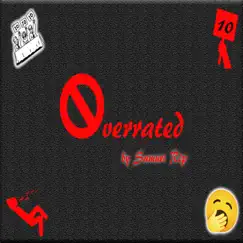 Overrated - Single by Samuri R.I.P. album reviews, ratings, credits