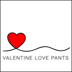 Valentine Love Pants Song Lyrics