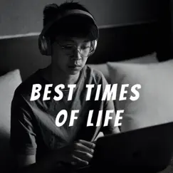 Best Times of Life Song Lyrics