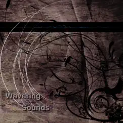 Wavering Sounds (feat. Fidel Ten) Song Lyrics
