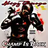 Champ Is Back - Single album lyrics, reviews, download