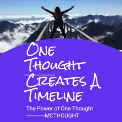 One Thought Creates a Timeline - EP by Mcthought album reviews, ratings, credits