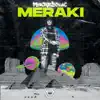 Meraki - EP album lyrics, reviews, download