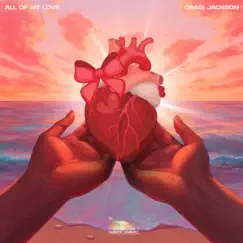 All of my Love - Single by Obasi Jackson album reviews, ratings, credits