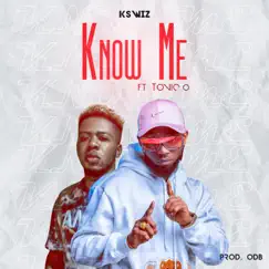 Know Me (feat. Tovic 0) Song Lyrics