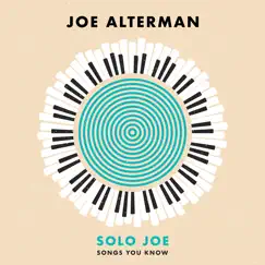 Solo Joe: Songs You Know by Joe Alterman album reviews, ratings, credits