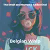 Belgian Whip - Single album lyrics, reviews, download