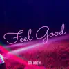 Feel Good - Single album lyrics, reviews, download