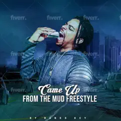 Came Up From the Mud Freestyle Song Lyrics