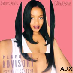 Chanel Drive (3P) - Single by AJX album reviews, ratings, credits