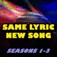 Same Lyric, New Song — Seasons 1-3 - Single by Endicott album reviews, ratings, credits