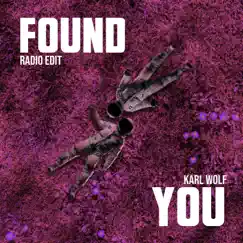 Found You (Radio Edit) Song Lyrics