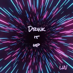 Drink It Up - Single by LUV album reviews, ratings, credits