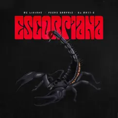 Escorpiana - Single by DJ Matt D, MC Livinho & PEDRO SAMPAIO album reviews, ratings, credits