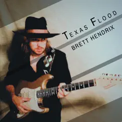 Texas Flood - Single by Brett Hendrix album reviews, ratings, credits
