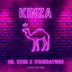 Kinza - Single by Mr. Exoh & ItsmeDatwho album reviews, ratings, credits