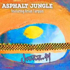 Jazz-Fi (feat. Brian Tarquin) - Single by Asphalt Jungle album reviews, ratings, credits