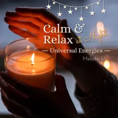 Calm & Relax at Night - Universal Energies by Melodia blu album reviews, ratings, credits