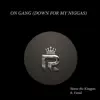 ON GANG (DOWN FOR MY N****S) (feat. FIEND) - Single album lyrics, reviews, download