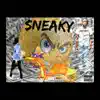 Sneaky - Single album lyrics, reviews, download