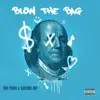 Blow the Bag (feat. Suicide Inf) - Single album lyrics, reviews, download