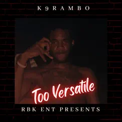Too Versatile - EP by K9RamBo album reviews, ratings, credits