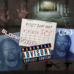 First Day Out - Single by Sloppy WAY album reviews, ratings, credits