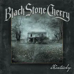 Kentucky (Deluxe Edition) by Black Stone Cherry album reviews, ratings, credits