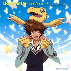 Borboleta ~Vers​ã​o tri​.​~ Tema de Digimon Adventure tri. (feat. Daniel Costa) - Single by Ruben Remedios album reviews, ratings, credits