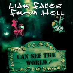 Can see the world EP by Liar Faces from Hell album reviews, ratings, credits