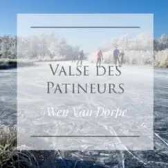 Valse des Patineurs - Single by Wen Van Dorpe album reviews, ratings, credits