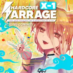 HARDCORE BARRAGE X-1 by Rolling Contact album reviews, ratings, credits