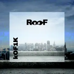 Roof - Single by KOF1K album reviews, ratings, credits