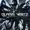 Glass Visitz (feat. Cheesiefknd & LoudPackMacc) - Single album lyrics, reviews, download