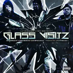 Glass Visitz (feat. Cheesiefknd & LoudPackMacc) Song Lyrics