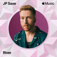 River (Live in Studio) - Single by JP Saxe album reviews, ratings, credits