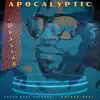 Apocalyptic (feat. Golden-Heat) - Single album lyrics, reviews, download