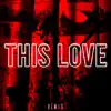 This Love (Club Mixes) - Single album lyrics, reviews, download