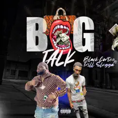 Bag Talk (feat. TRILL SLUGGA) - Single by Black Cortez album reviews, ratings, credits