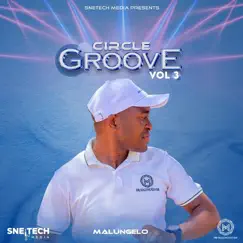 Circle Groove Vol 3 by Malungelo album reviews, ratings, credits