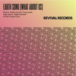 Earth Song (feat. Revival, Kathy Brown & GeO Gospel Choir) [Radio Edit] Song Lyrics