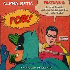 POW (feat. O the GREAT & SUPREME CEREBRAL) - Single by Twistello & Alpha_betic album reviews, ratings, credits
