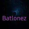 Batlonez album lyrics, reviews, download