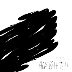 ALRIGHT!!! (feat. XnoEGOx) Song Lyrics