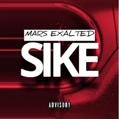 Sike - Single by Mars Exalted album reviews, ratings, credits