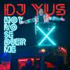 Hoy No Se Duerme - Single album lyrics, reviews, download