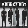 Bounce Out (feat. MoneysBagsDae) - Single album lyrics, reviews, download