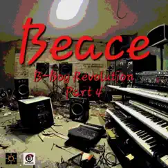 B-Boy Revolution, Pt. 4 - Single by Beace album reviews, ratings, credits