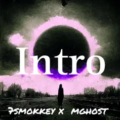 Intro - Single by 7smokkey & MGhost album reviews, ratings, credits